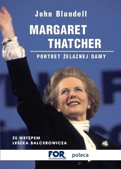 okładka Margaret Thatcher Portret Żelaznej Damy książka | Blundell John
