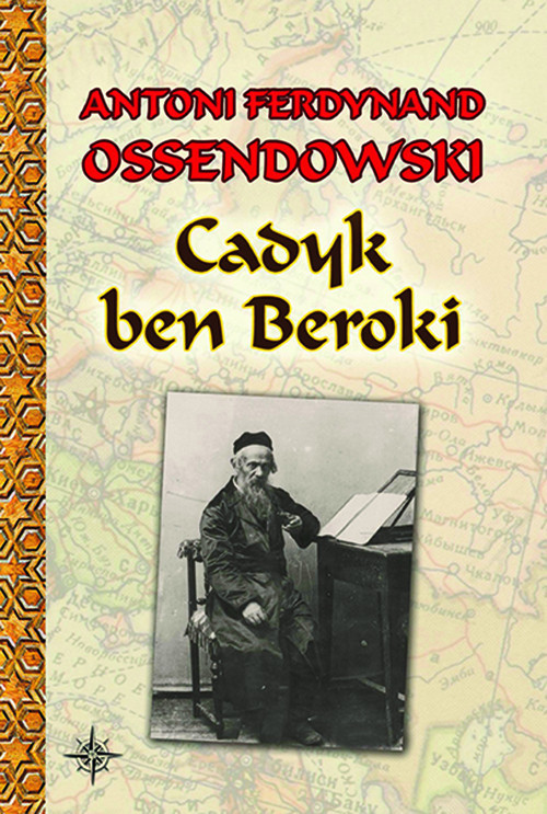 okładka Cadyk ben Beroki książka | Ferdynand Antoni Ossendowski