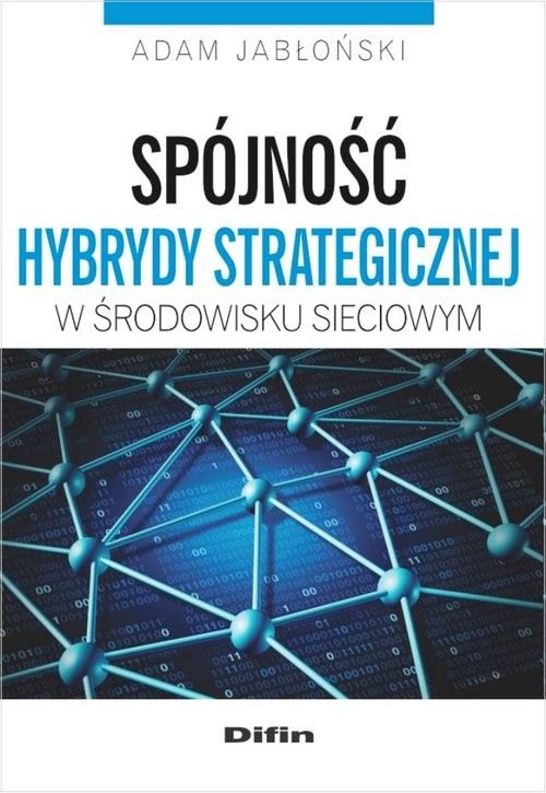 okładka Spójność hybrydy strategicznej w środowisku sieciowym książka | Adam Jabłoński