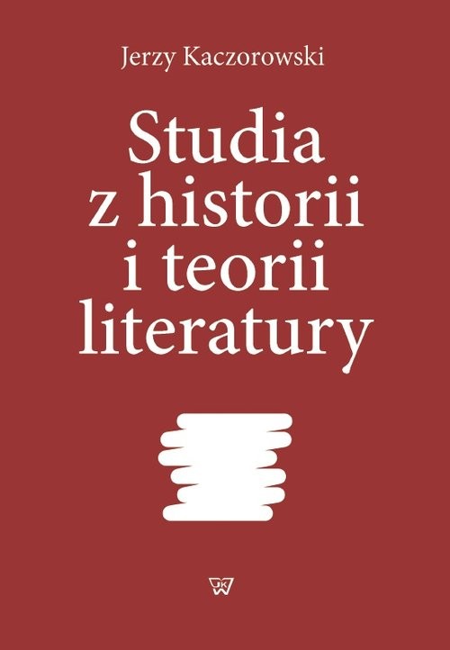 okładka Studia z historii i teorii literatury książka | Jerzy Kaczorowski