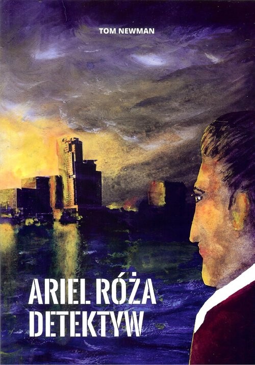 okładka Ariel Róża detektyw książka | Newman Tom
