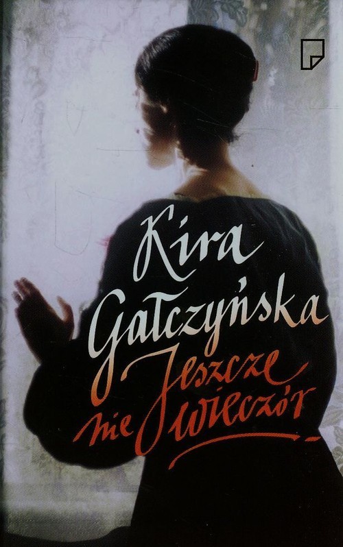 okładka Jeszcze nie wieczór książka | Kira Gałczyńska