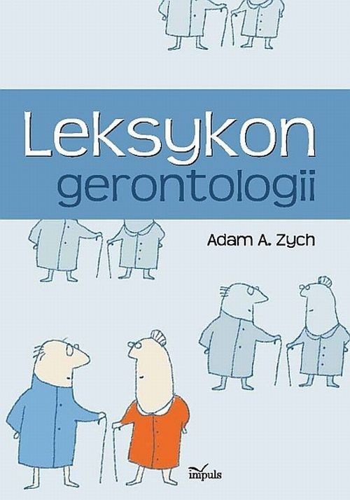 okładka Leksykon gerontologii książka | Adam A. Zych