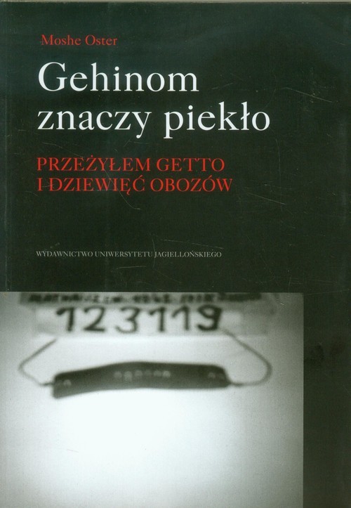 okładka Gehinom znaczy piekło przeżyłem Getto i dziewięć obozów książka | Oster Moshe