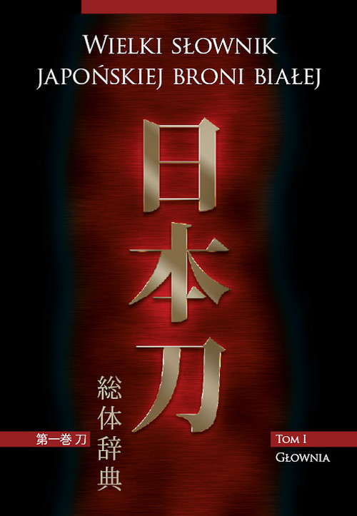 okładka Wielki słownik japońskiej broni białej książka | Marek Matusiak, Marek Mydel