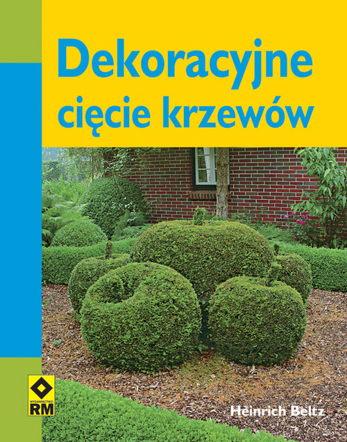 okładka Dekoracyjne cięcie krzewów książka | Beltz Heinrich