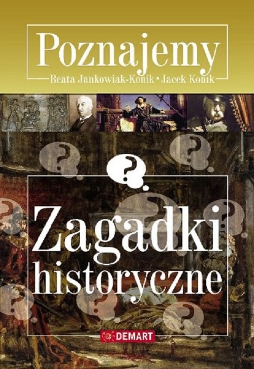 okładka Zagadki historyczne Poznajemy książka | Beata Jankowiak-Konik, Jacek Konik