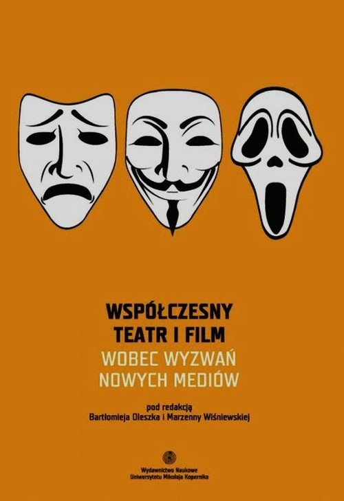 okładka Współczesny teatr i film wobec wyzwań nowych mediów książka