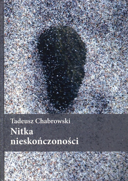 okładka Nitka nieskończoności książka | Tadeusz Chabrowski