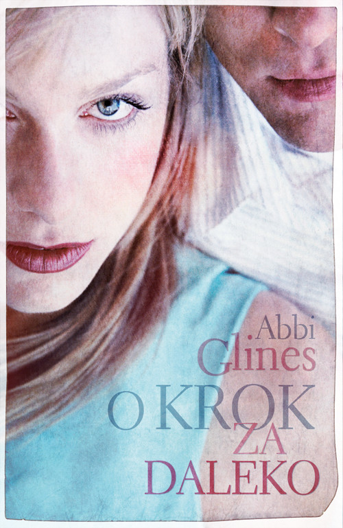 okładka O krok za daleko książka | Abbi Glines