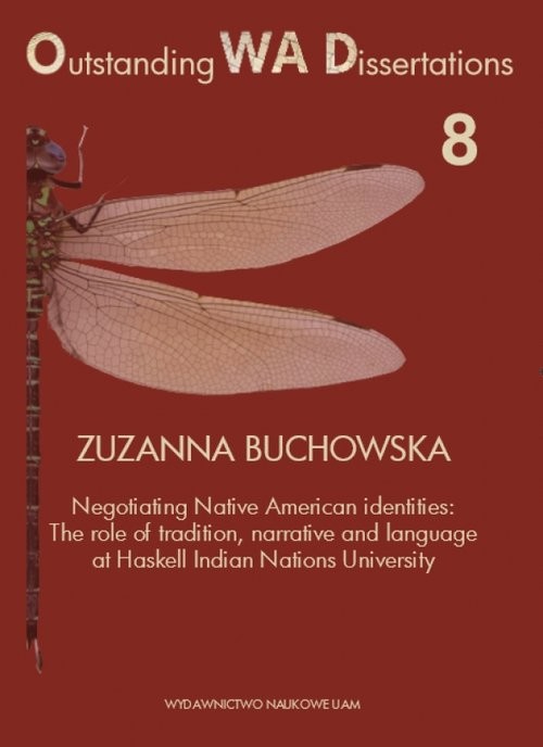 okładka Negotiating Native American identities The role of tradition, narrative and language at Haskell Indian książka | Zuzanna Buchowska
