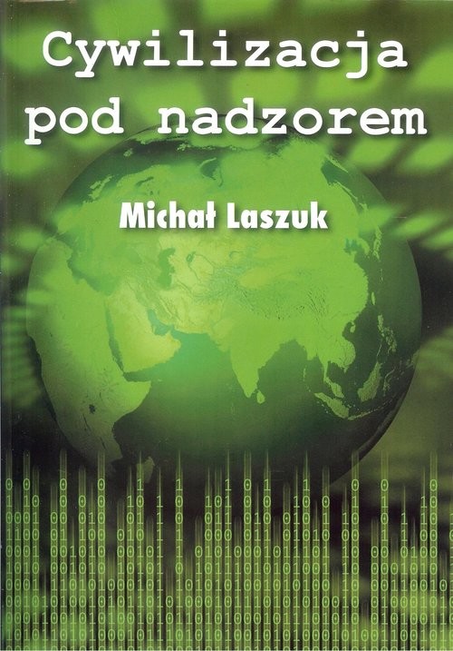okładka Cywilizacja pod nadzorem książka | Laszuk Michał