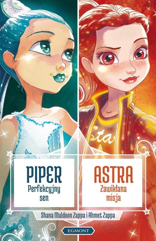 okładka Star Darlings Piper Perfekcyjny sen Astra Zawikłana misja książka | Shana Muldoon Zappa, Ahmet Zappa