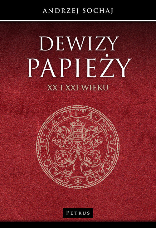 okładka Dewizy papieży XX i XXI wieku książka | Andrzej Sochaj