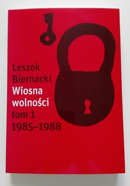 okładka Wiosna Wolności 1985-1988 książka | Biernacki Leszek