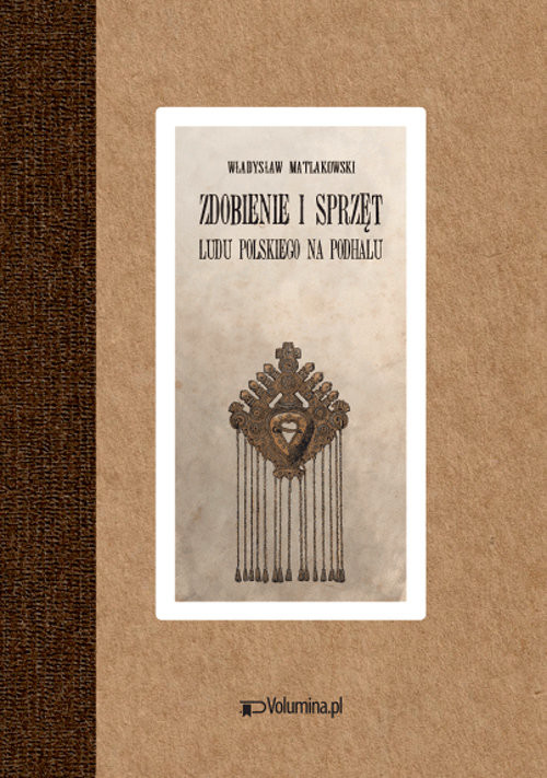 okładka Zdobienie o sprzęt ludu polskiego na Podhalu książka | Matlakowski Władysław