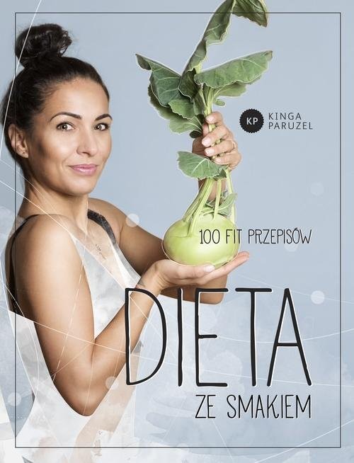 okładka Dieta ze smakiem 100 fit przepisów książka | Kinga Paruzel