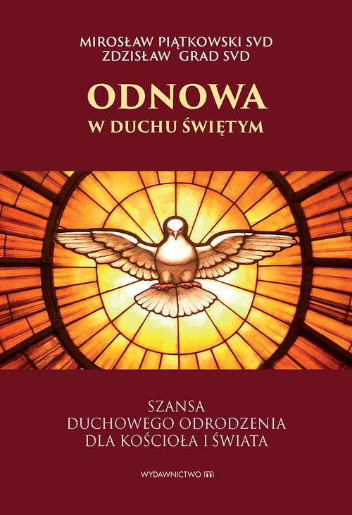 okładka Odnowa w Duchu Świętym Szansa duchowego odrodzenia dla Kościoła i świata książka | Mirosław Piątkowski, Zdzisław Grad
