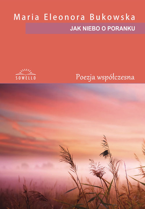 okładka Jak niebo o poranku książka | Maria Eleonora Bukowska