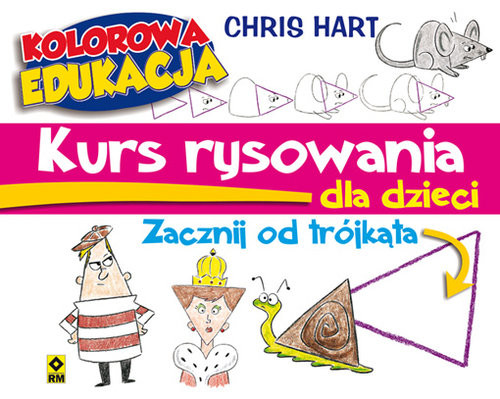 okładka Kurs rysowania dla dzieci Zacznij od trójkąta książka | Christopher Hart