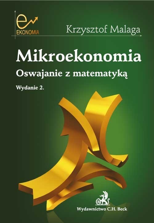 okładka Mikroekonomia Oswajanie z matematyką książka | Malaga Krzysztof