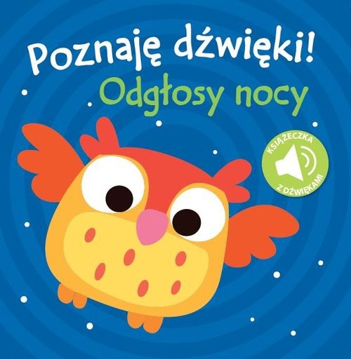 okładka Poznaję dźwięki! Odgłosy nocy książka