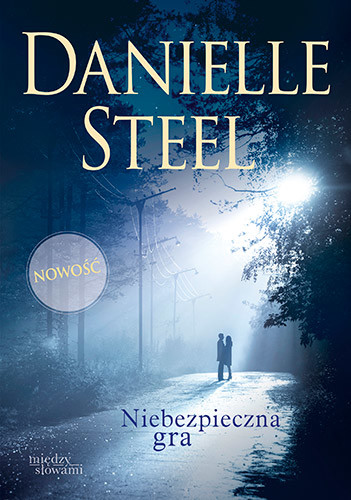 okładka Niebezpieczna gra książka | Danielle Steel