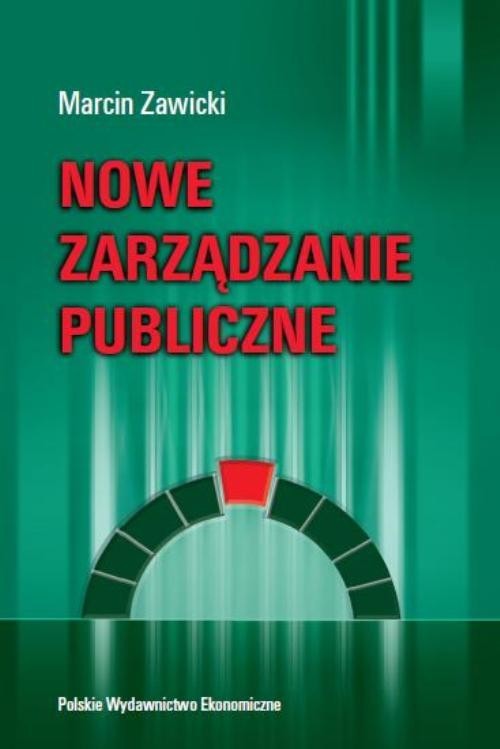 okładka Nowe zarządzanie publiczne książka | Marcin Zawicki