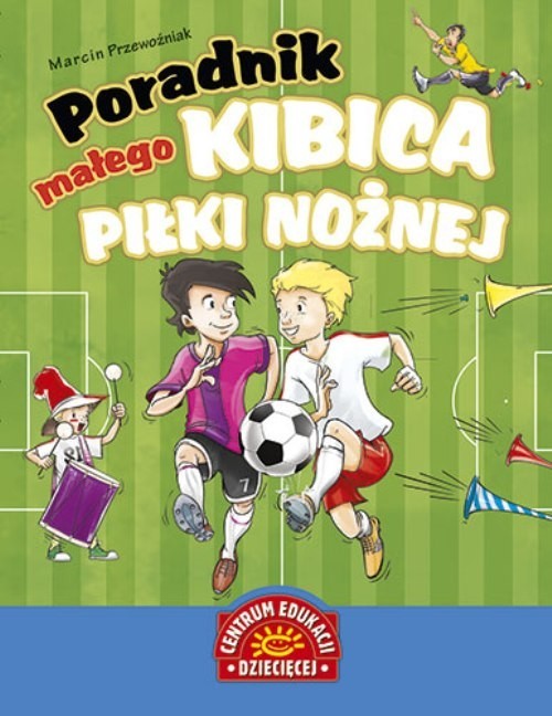 okładka Poradnik małego kibica piłki nożnej książka | Przewoźniak Marcin