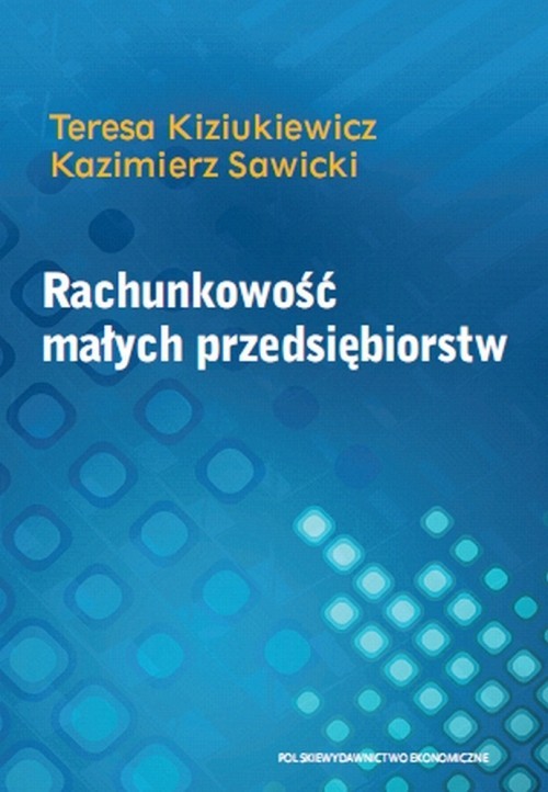 okładka Rachunkowość małych przedsiębiorstw książka | Teresa Kiziukiewicz, Kazimierz Sawicki
