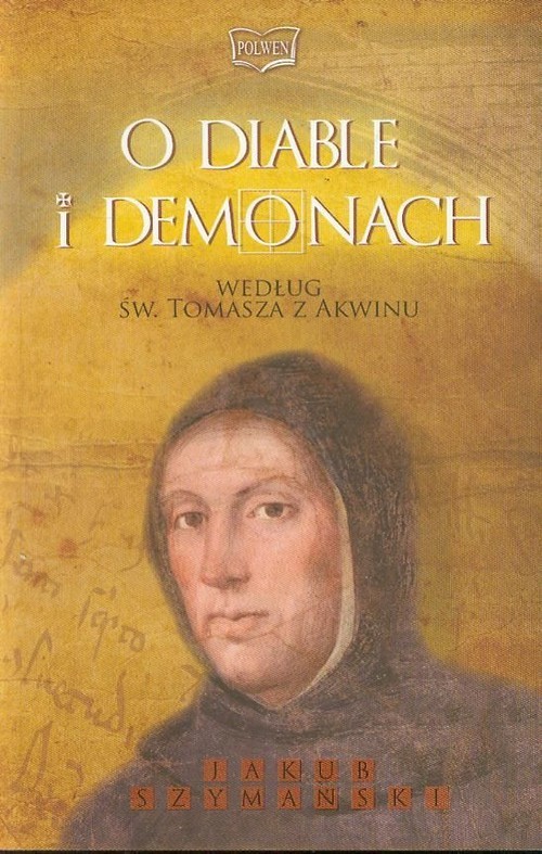 okładka O diable i demonach według św. Tomasza z Akwinu książka | Szymański Jakub