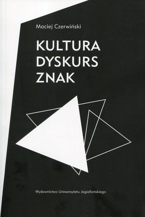 okładka Kultura dyskurs znak książka | Maciej Czerwiński