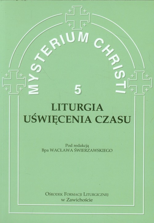 okładka Mysterium Christi 5 Liturgia Uświęcenia Czasu książka