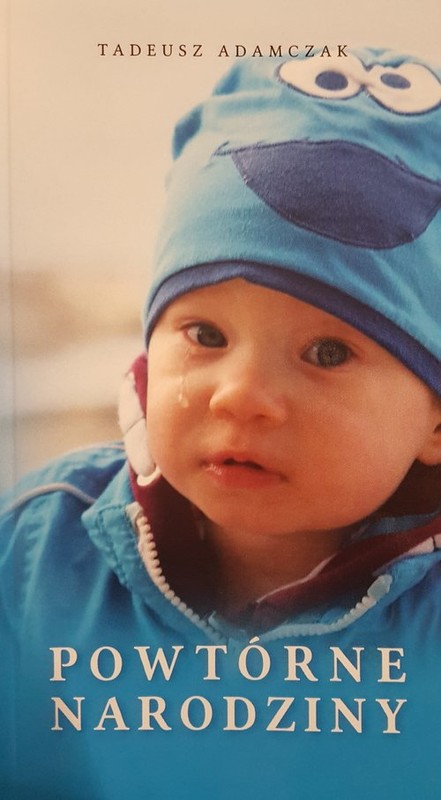 okładka Powtórne Narodziny książka | Tadeusz Adamczak