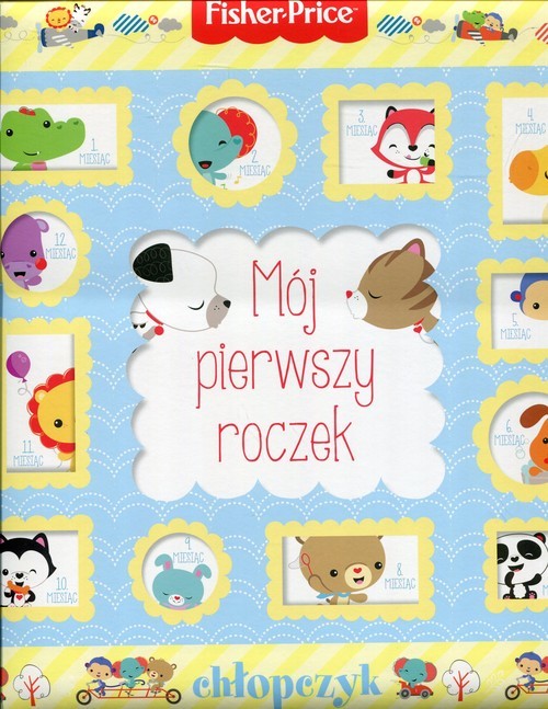 okładka Fisher Price Mój pierwszy roczek chłopczyk książka