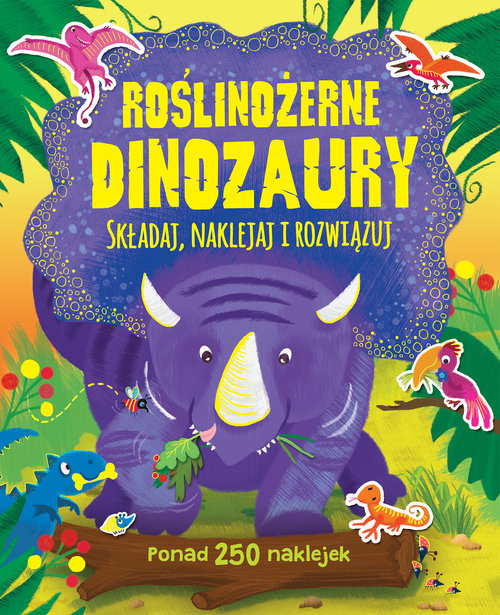 okładka Roślinożerne dinozaury Składaj naklejaj i rozwiązuj książka