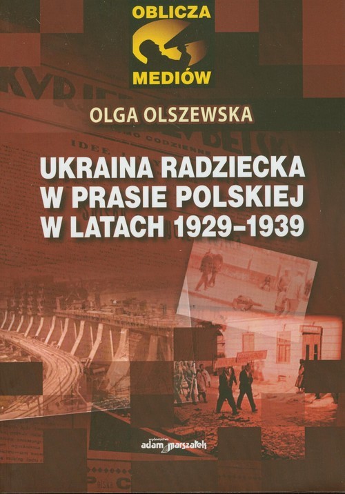 okładka Ukraina radziecka w prasie polskiej w latach 1929-1939 książka | Olszewska Olga