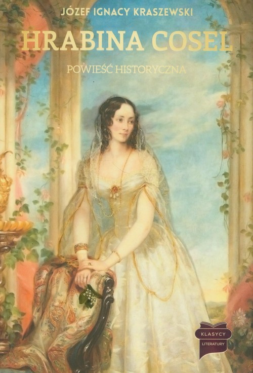 okładka Hrabina Cosel książka | Józef Ignacy Kraszewski