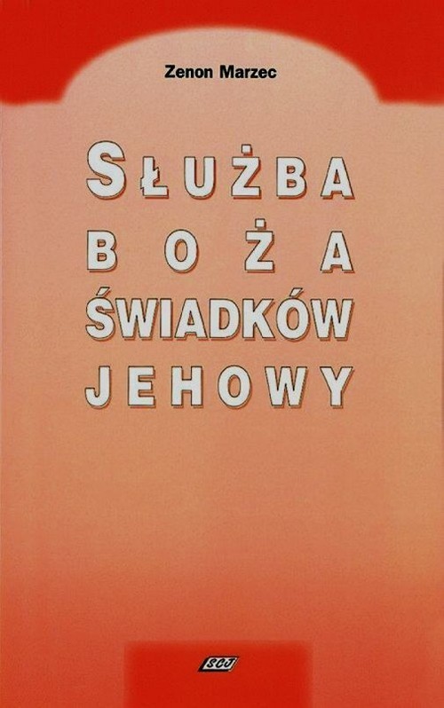 okładka Służba boża Świadków Jehowy książka | Zenon Marzec