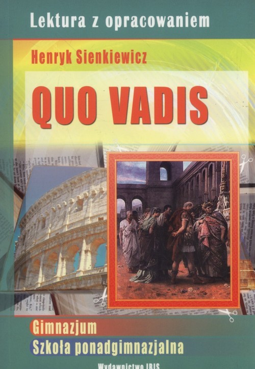 okładka Quo Vadis Lektura z opracowaniem Gimnazjum, szkoła ponadgimnazjalna książka | Henryk Sienkiewicz, Agnieszka Nożyńska-Demianiuk