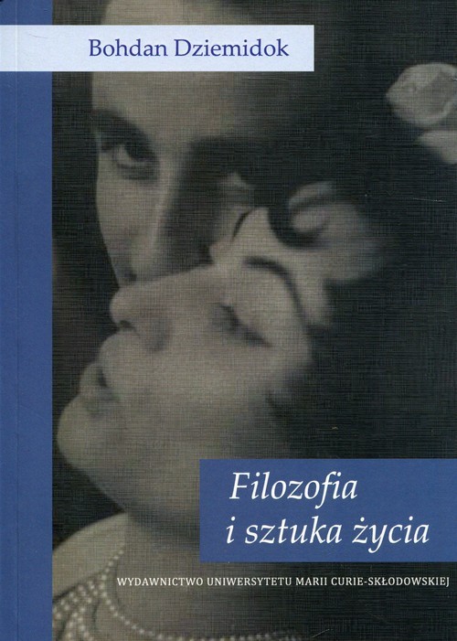 okładka Filozofia i sztuka życia książka | Bohdan Dziemidok