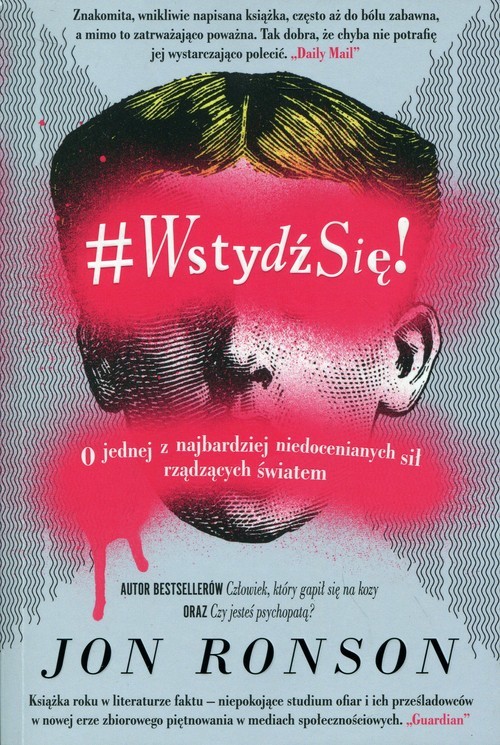 okładka #WstydźSię! O jednej z najbardziej niedocenianych sił rządzących światem książka | Jon Ronson