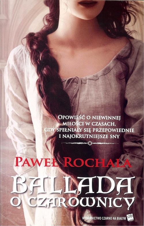 okładka Ballada o Czarownicy książka | Rochala Paweł