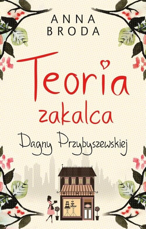 okładka Teoria zakalca Dagny Przybyszewskiej książka | Anna Broda