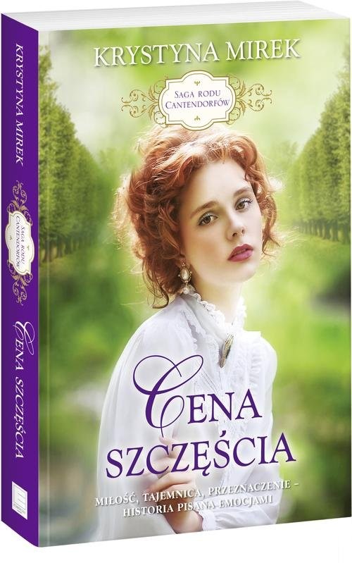 okładka Saga rodu Cantendorfów Tom 2 Cena szczęścia książka | Krystyna Mirek