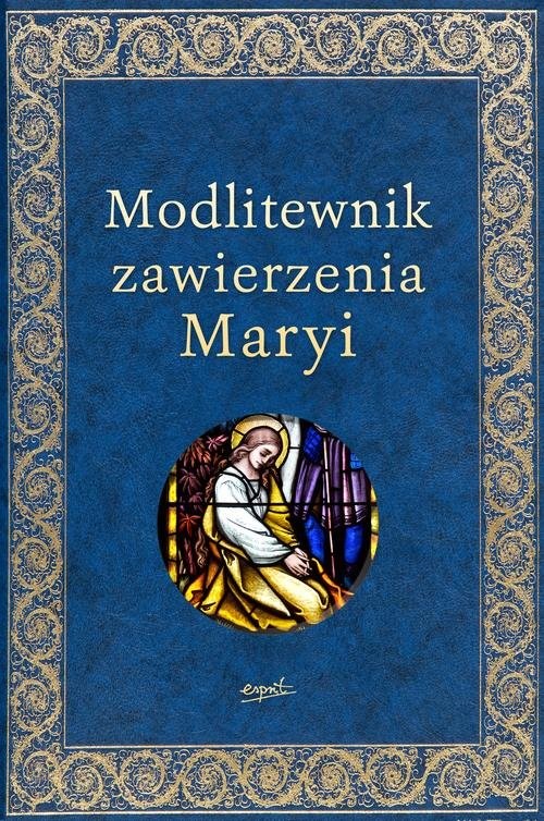 okładka Modlitewnik zawierzenia Maryi książka