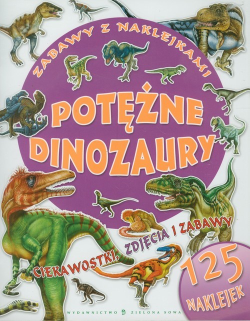 okładka Potężne dinozaury Zabawy z naklejkami książka