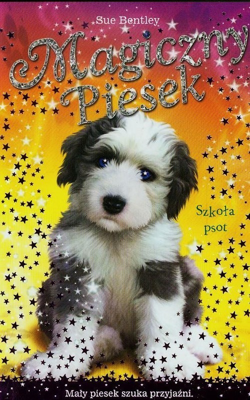 okładka Magiczny Piesek Szkoła psot książka | Bentley Sue