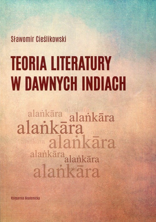 okładka Teoria literatury w dawnych Indiach książka | Sławomir Cieślikowski