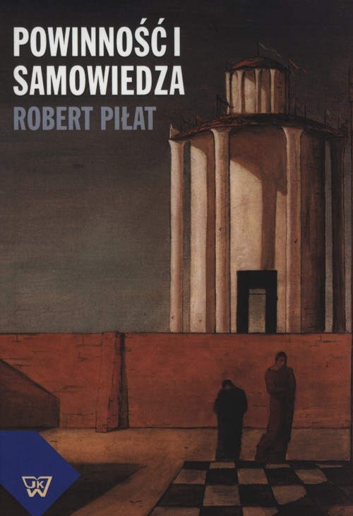 okładka Powinność i samowiedza książka | Piłat Robert